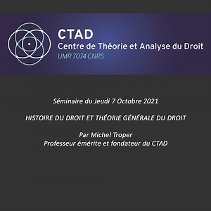 Séminaire du CTAD Histoire du droit et théorie générale du droit | Canal U