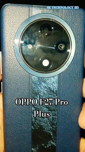 OPPO F27 PRO PLUS UNBOXING INDIAN PHONE REVIEW #sktechnologybd #phonkmusic #phonk #oppo