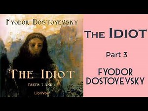 The Idiot Audiobook by Fyodor Dostoyevsky | Audiobooks Youtube Free | Part 3