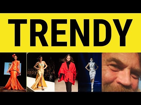 🔵 Trend Trendy Trending - Trend Meaning - Trendy Examples - Trending in a Sentence