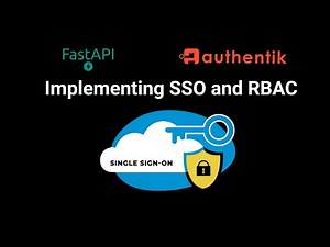 Secure FastAPI Apps Like a Pro: Authentik SSO & Role-Based Access Made Easy