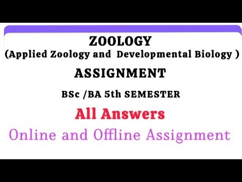 ZOOLOGY (Applied Zoology and Developmental Biology) ASSIGNMENT ANSWERS ONLINE & OFFLINE 