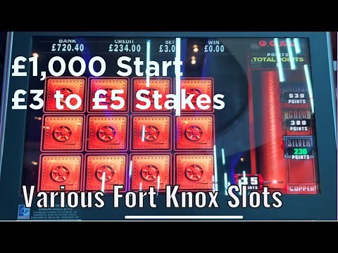 UK Casino Slots from Leeds - £1,000 Vs Various Fort Knox Slot Games at £3 - £5 Stakes .