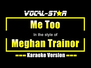 Meghan Trainor - Me Too (Karaoke Version) with Lyrics HD Vocal-Star Karaoke