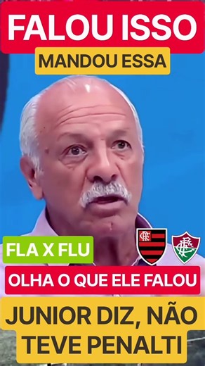 FLAMENGO E FLUMINENSE, NÃO TEVE PÊNALTI, OLHA O QUE O COMENTARISTA JÚNIOR FALOU, VEJA