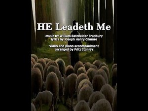 HE Leadeth Me - Violin & Piano Accompaniment