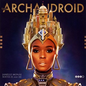Janelle Monáe - The ArchAndroid