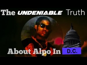 The undeniable truth about Alpo in D.C (Exposed)