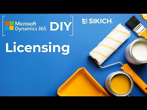 Dynamics 365 DIY: Licensing | TIPS on how to complete your OWN D365 implementations