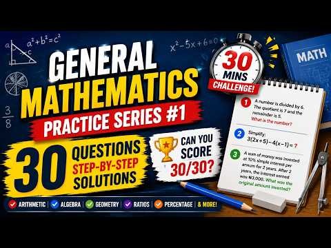 General Mathematics Practice Series #1 | 30 Questions with Step-by-Step Solutions