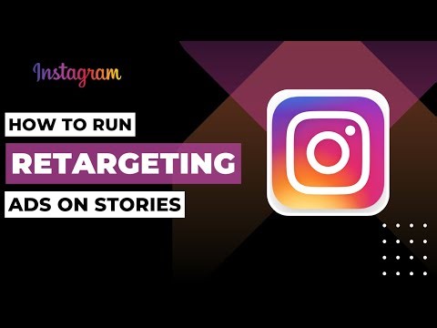 How To Run Retargeting Ads On Instagram Stories