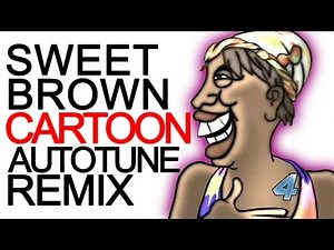 Sweet Brown - CARTOON - Ain't Nobody Got Time for That (Autotune Remix)