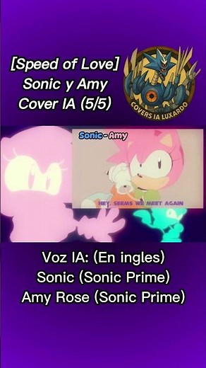 [Speed of Love] | SonAmy English Cover Parte 5 [Sonic AI Cover] (Sonic Frontiers Voices) [Remake]