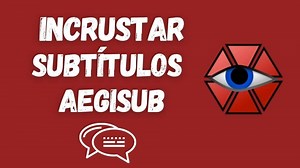 Cómo incrustar subtítulos con Aegisub | PASO a PASO
