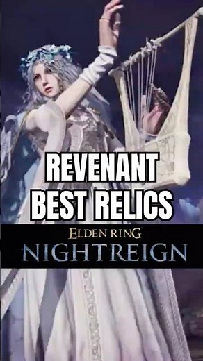 THE BEST RELICS FOR REVENANT IN NIGHTREIGN!
