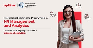Become an HR management specialist with this online Professional Certificate Programme from IIM Kozhikode. Learn industry-relevant skills under top professors and get access to career building workshops. Apply now! | upGrad