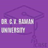 Dr. C.V. Raman University, Bilaspur - Fees, Address, Reviews and Admissions 2026