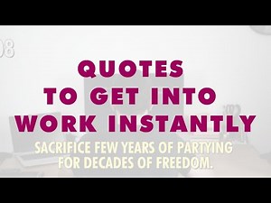 11 Motivational Quotes to Get Into Work Instantly..