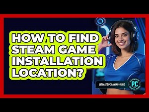 How To Find Steam Game Installation Location?