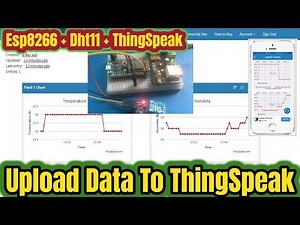 ESP8266 (NodeMcu) with Thingspeak | Upload & Monitoring DHT11 Data to Thing speak from Anywhere
