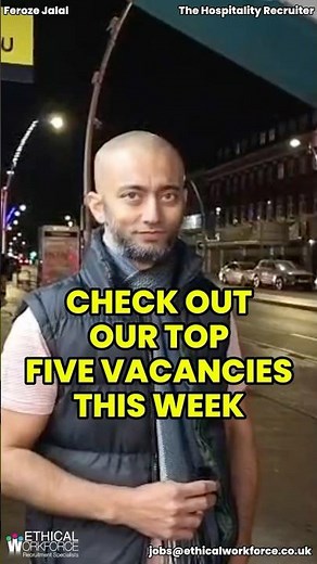 Top 5 Hospitality Jobs This Week | Ethical Workforce | The Hospitality Recruiter