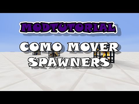 MODTUTORIAL - COMO MOVER SPAWNERS