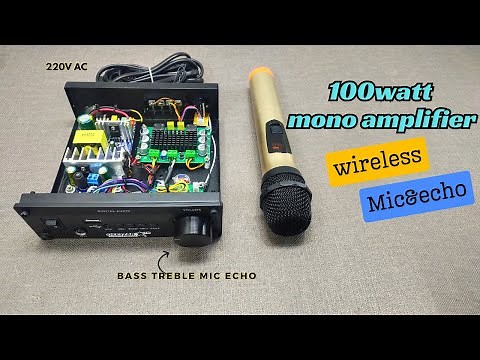 DIY 100W Mono Class-D Amplifier with Wireless Mic & Echo | 220V AC Build Tutorial