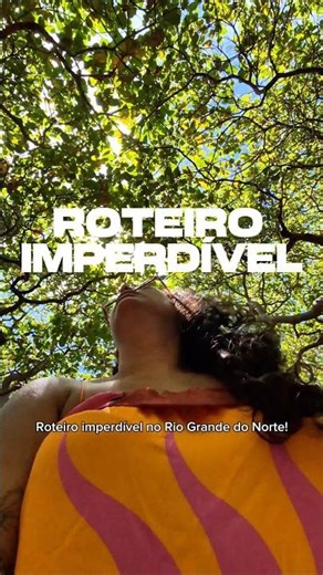 Roteiro IMPERDÍVEL no Rio Grande do Norte! É surpreendente! 😉