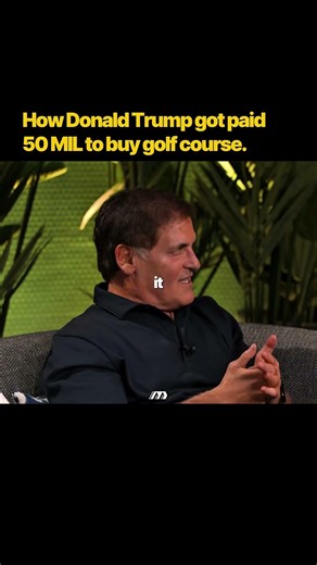 How trump got paid 50 mil to buy golf course