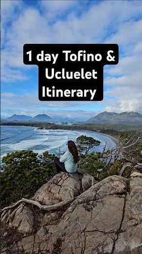 How to spend 1 day in Tofino #tofino #vancouverisland