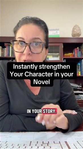 How to instantly strengthen the character in your novel #writingtipsforbeginners