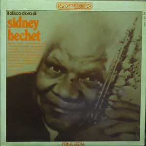 Sidney Bechet - Il Disco D'Oro Di Sidney Bechet