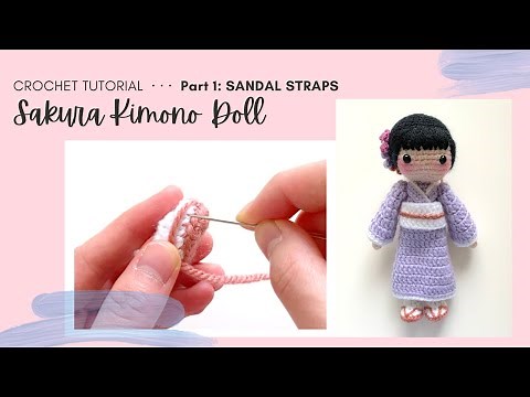 Sakura Kimono Doll Part 1: Sandal Straps · Free Amigurumi Crochet Pattern · Sweet Softies Tutorial