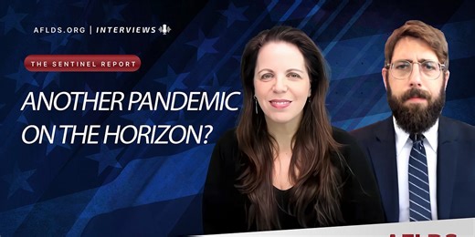 Liberty Sentinel Report - Alex Newman with Dr. Simone Gold - Another Pandemic on the Horizon?