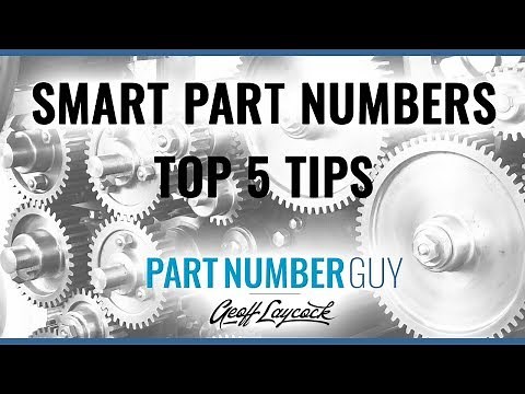 Smart Part Numbers - Top 5 Tips