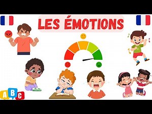Apprendre les émotions en français - learn about emotions