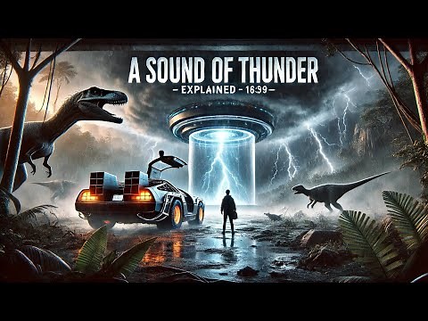 Time Travel Disaster, A Sound of Thunder (2005) Explained