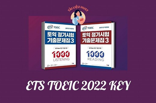 Full Đáp án ETS TOEIC 2022 LC+RC mới nhất (có sách)