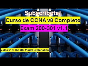 Class 03: CCNA v8 Course: The OSI Model
