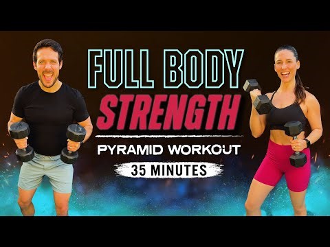 35 Minute Full Body Dumbbell Strength [Pyramid Workout]
