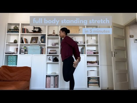 5 minute full body standing stretch for lazy days