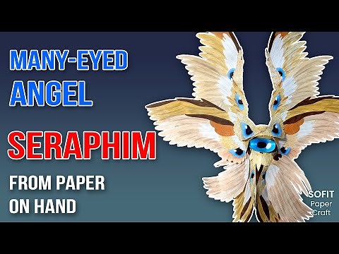 How to make a paper Many-eyed angel Seraphim. DIY Sofit PaperCraft