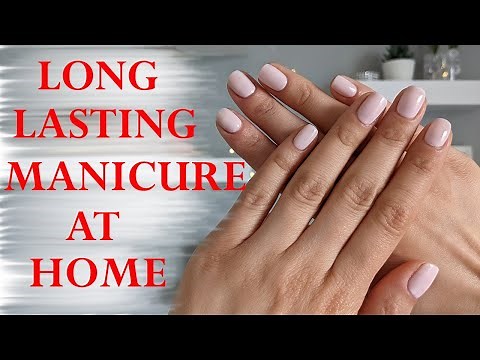 7 TIPS FOR LONG-LASTING MANICURE AT HOME | Perfect Nails at Home
