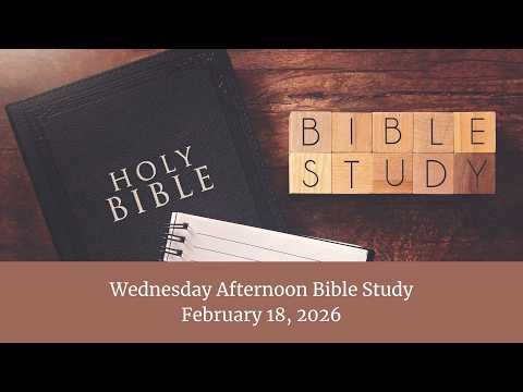 Zoom Bible Study - Wednesday, February 18, 2026
