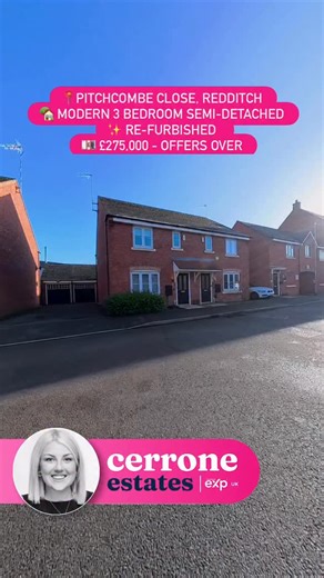 Cerrone Estates on Instagram: "📍PITCHCOMBE CLOSE, REDDITCH 🏡 MODERN 3 BEDROOM SEMI-DETACHED ✨ RE-FURBISHED 💷 £275,000 - OFFERS OVER 🫶 Ideal first time purchase!! 🏡 To request a viewing, please call the office number during work hours:- 01527 317010"