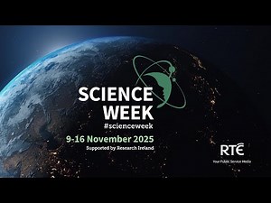 Science Week 2025 on RTÉ - Supported by Research Ireland | RTÉ
