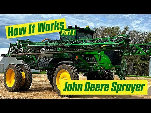 How a John Deere Sprayer Works Part 1