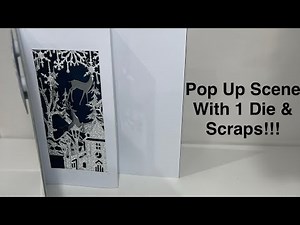 Christmas Pop Up Scene Card- Learn How To Make A Pop Up Scene With 1 Die and Scraps!!!