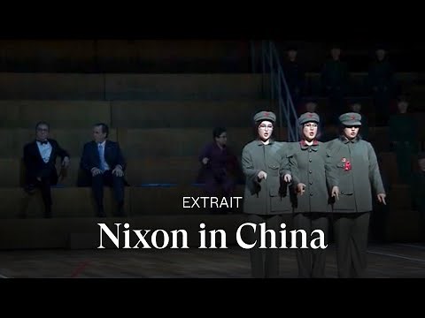 [EXTRAIT] NIXON IN CHINA de John Adams (Yajie Zhang, Ning Liang, Emanuela Pascu)