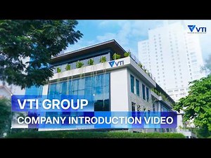 VTI GROUP | COMPANY INTRODUCTION VIDEO 2026